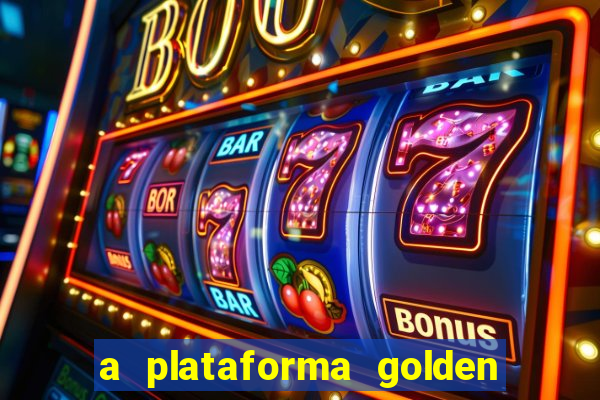 a plataforma golden slots paga mesmo